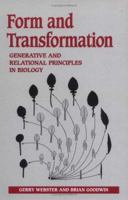 Form and Transformation: Generative and Relational Principles in Biology 0521207436 Book Cover