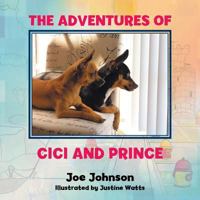 The Adventures of CICI and Prince: The Shiny Red Rock 1524590975 Book Cover