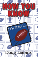 Now You Know Football 1554884535 Book Cover