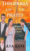 Theodosia and the Pirates: The War Against Spain 1618790099 Book Cover