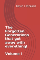 The Forgotten Generations that got away with everything! B0FTVCNYWQ Book Cover