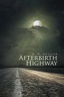 Afterbirth Highway 1499059434 Book Cover