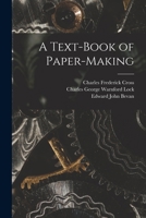 A Text-Book of Paper-Making 1016828500 Book Cover