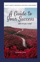 Make It Simple: A Guide to Your Success: Who are you really? 1329235479 Book Cover
