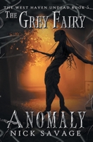 The Grey Fairy Anomaly (The West Haven Undead) B0FL935LC1 Book Cover