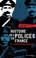 Histoire des polices en France (French Edition) 2847365737 Book Cover