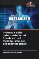 Influenza della deformazione dei fibroblasti sul metabolismo dei glicosaminoglicani (Italian Edition) 6209328350 Book Cover