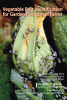 Vegetable Pest Identification for Gardens and Small Farms 1627110054 Book Cover