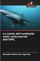 La tutela dell'ambiente nelle controversie dell'OMC 6205849291 Book Cover