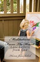 Meditations From The Heart: Love Letters from God 1494963361 Book Cover