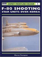 F-80 Shooting Star Units over Korea (Osprey Frontline Colour 5) 1841762253 Book Cover
