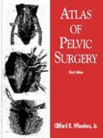 Atlas of Pelvic Surgery 0683089560 Book Cover