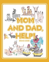 Mom and Dad, Help! 1098037405 Book Cover