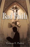 Bad Faith 0595166768 Book Cover
