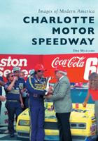 Charlotte Motor Speedway 1540215784 Book Cover