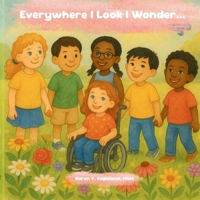Everywhere I Look I Wonder B0FL2F1M73 Book Cover