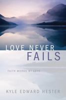 Love Never Fails 1632324512 Book Cover