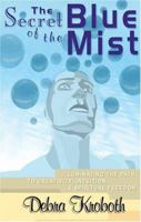 The Secret of the Blue Mist 1585010774 Book Cover