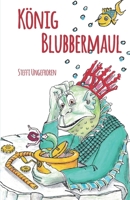 König Blubbermaul: Nach einem Theaterstück von Detlef Böttcher + illustriert von Jörg Schönfeld 3861967693 Book Cover