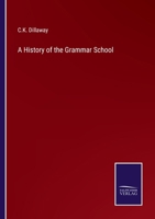 A History of the Grammar School 3375097387 Book Cover