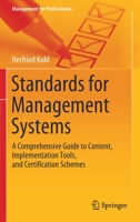 Standards for Management Systems: A Comprehensive Guide to Content, Implementation Tools, and Certification Schemes 3030358348 Book Cover