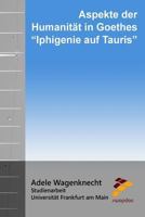 Aspekte Der Humanit�t in Goethes Iphigenie Auf Tauris 1519610734 Book Cover