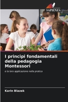 I principi fondamentali della pedagogia Montessori (Italian Edition) 6209885772 Book Cover