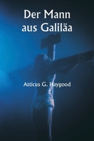 Der Mann aus Galiläa (German Edition) 9359253472 Book Cover