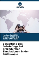 Bewertung des Debriefings bei prozeduralen Simulationen in der Endoskopie (German Edition) 6207935594 Book Cover
