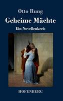 Geheime Mächte: Ein Novellenkreis 3743724553 Book Cover
