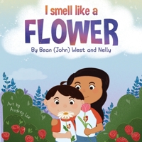 I Smell Like a Flower 1955509026 Book Cover