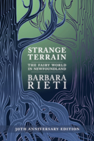 Strange Terrain: The Fairy World in Newfoundland (Social and Economic Studies) 091966671X Book Cover
