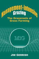 Management-Intensive Grazing: The Grassroots of Grass Farming 0972159703 Book Cover