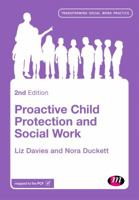 Proactive Child Protection and Social Work 0857259717 Book Cover