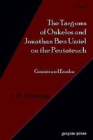 The Targum of Onkelos And Jonathan Ben Uzziel on the Pentateuch I: Genesis And Exodus 159333186X Book Cover