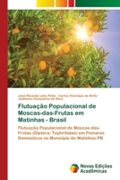 Flutuação Populacional de Moscas-das-Frutas em Matinhas - Brasil 6202035463 Book Cover