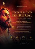 CONVERSACIÓN ESPIRITUAL: CAMINO HACIA UNA IGLESIA SINODAL: Metodología, espiritualidad y práctica pastoral para agentes parroquiales (Spanish Edition) 0979367883 Book Cover