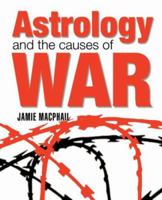 Astrology and the Causes of War 1902405196 Book Cover