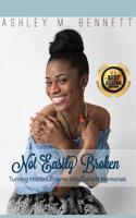 Not Easily Broken: Turning Hidden Shame into Distant Memories 172465232X Book Cover