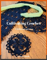 Cultivating Crochet: A Halloween Expression 1304492826 Book Cover