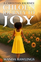 A Christian Journey: Chloe's Journey to Joy B0H4QD8TVV Book Cover