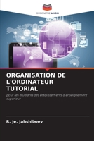 ORGANISATION DE L'ORDINATEUR TUTORIAL: pour les étudiants des établissements d'enseignement supérieur 6206211959 Book Cover