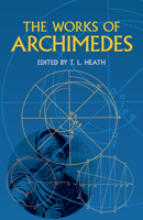 The Works of Archimedes 1420934678 Book Cover