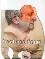 Fractured Figure 0977868672 Book Cover