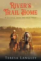 River's Trail Home 1965951066 Book Cover
