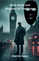Mark Doyle and Shadows Of The Crown B0G2TN2TTT Book Cover