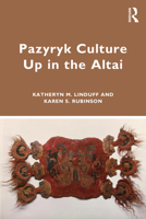 Pazyryk Culture Up in the Altai null Book Cover