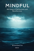 Mindful 100 Poems of Reflections and Recollections 9377525063 Book Cover