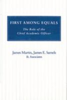 First Among Equals: The Role of the Chief Academic Officer 0801866731 Book Cover