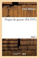 Propos de guerre. Série 1 2019908867 Book Cover